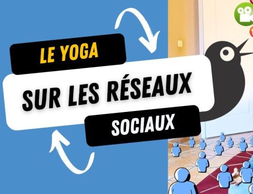 Vidéo – Yoga et réseaux sociaux